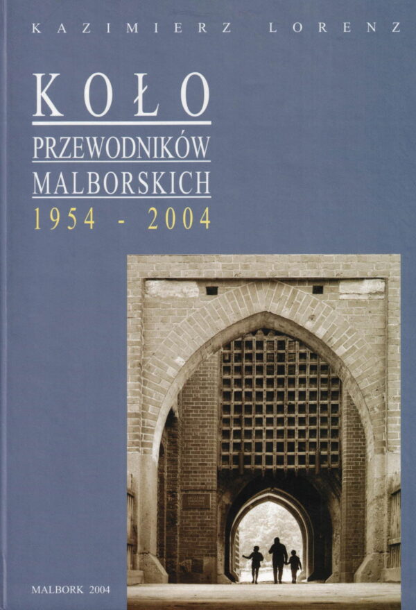 Okładka książki Koło przewodników malborskich 1954 - 2004