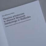 Strona tytułowa książki Ewa Witkowicz - Pałka Tkanina artystyczna w zbiorach Muzeum Zamkowego w Malborku